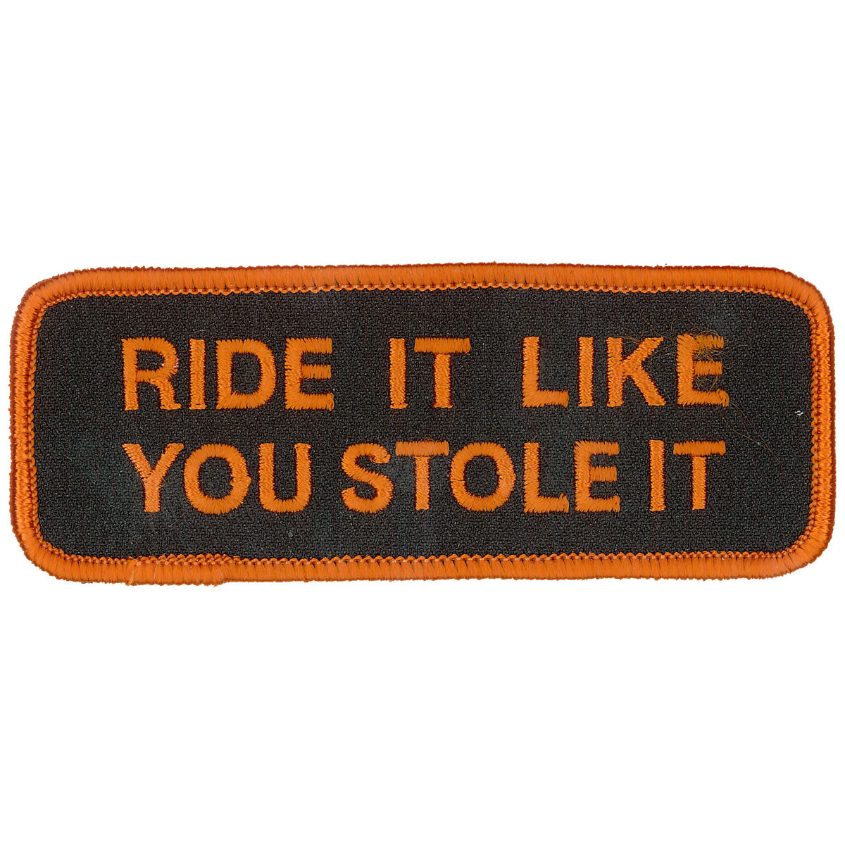 Hot Leathers PPL9039 Ride It Like U Stole It 4" x 2" Patch