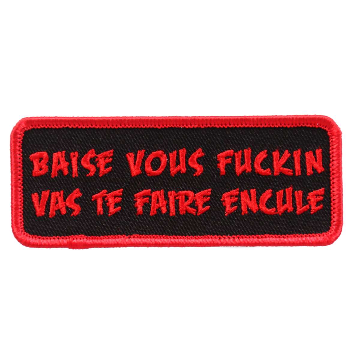 Hot Leathers Baise Vous Fuckin Vas Te 4"x1" Patch PPL9631